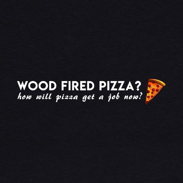 wood fired pizza by jodyeilish